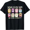 Jesus Is My Jam And Im Here To Spread Christian Unisex T-Shirt
