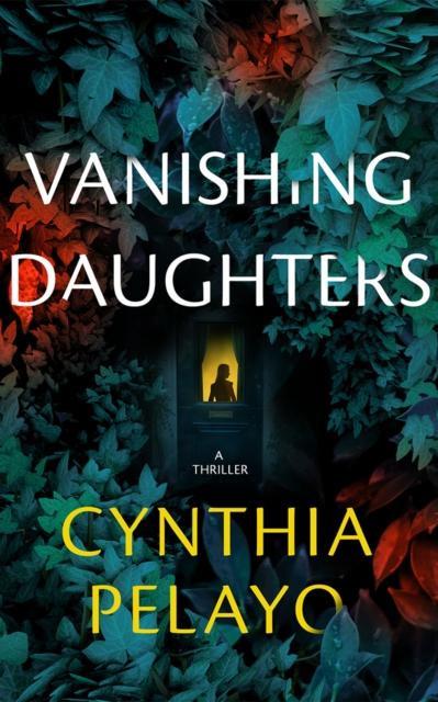 Vanishing Daughters by Cynthia Pelayo Paperback Book 9781662513930