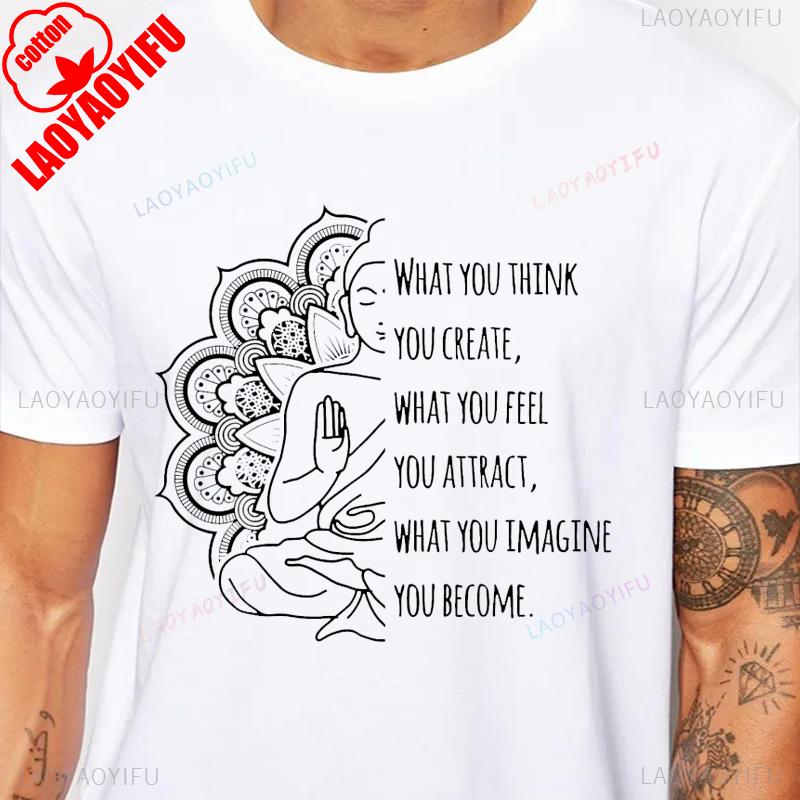 Law of Attraction Spiritual Buddha Meditation Quote TShirt Cotton Casual Fashion Loose Short Sleeve Summer Style Man T Shirt