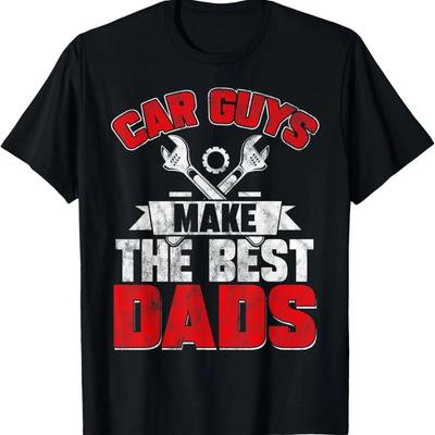 Mens Car Guys Make The Best Dads Fathers Day Mechanic Automobiles T-Shirt