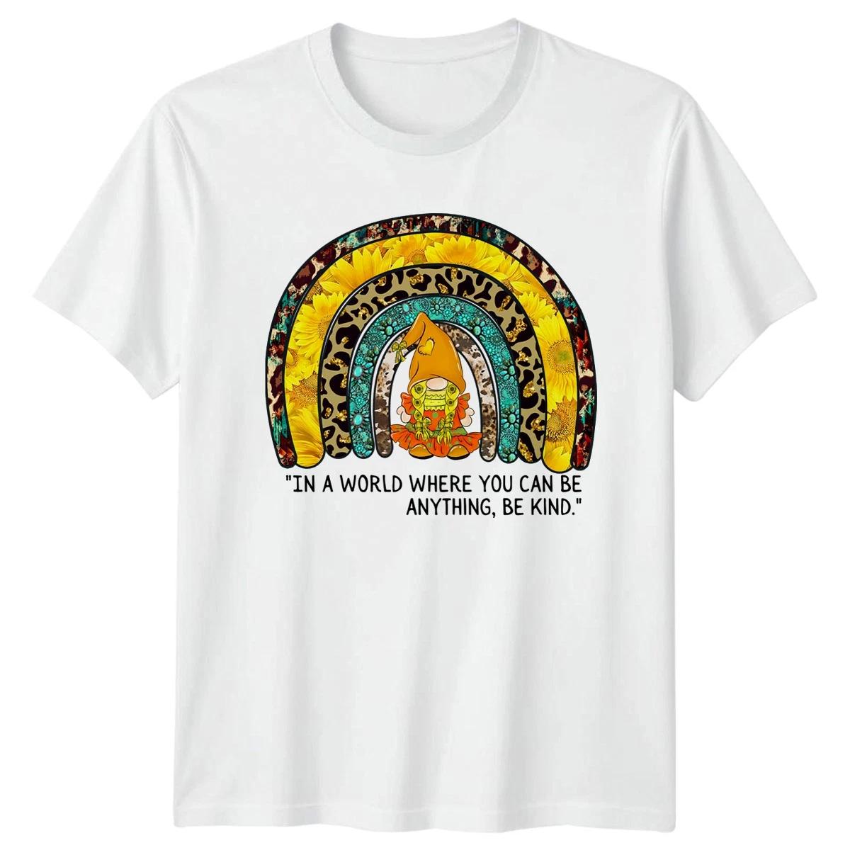 In A World Where You Can Be Womens T-Shirt Gnome Sunflower Kindness L