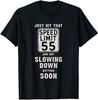 Happy 55Th Birthday With Speed Limit Sign 55 Shirt T-Shirt