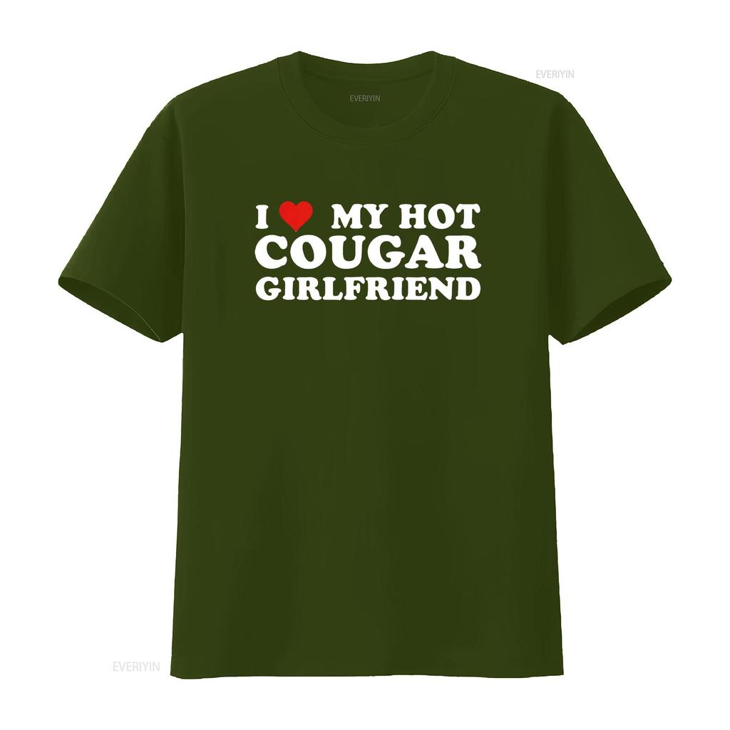 I Love My Hot Cougar Girlfriend Funny Saying T Shirt Black M Vintage Washed Unisex Streetwear Graphic Slightly Stylish