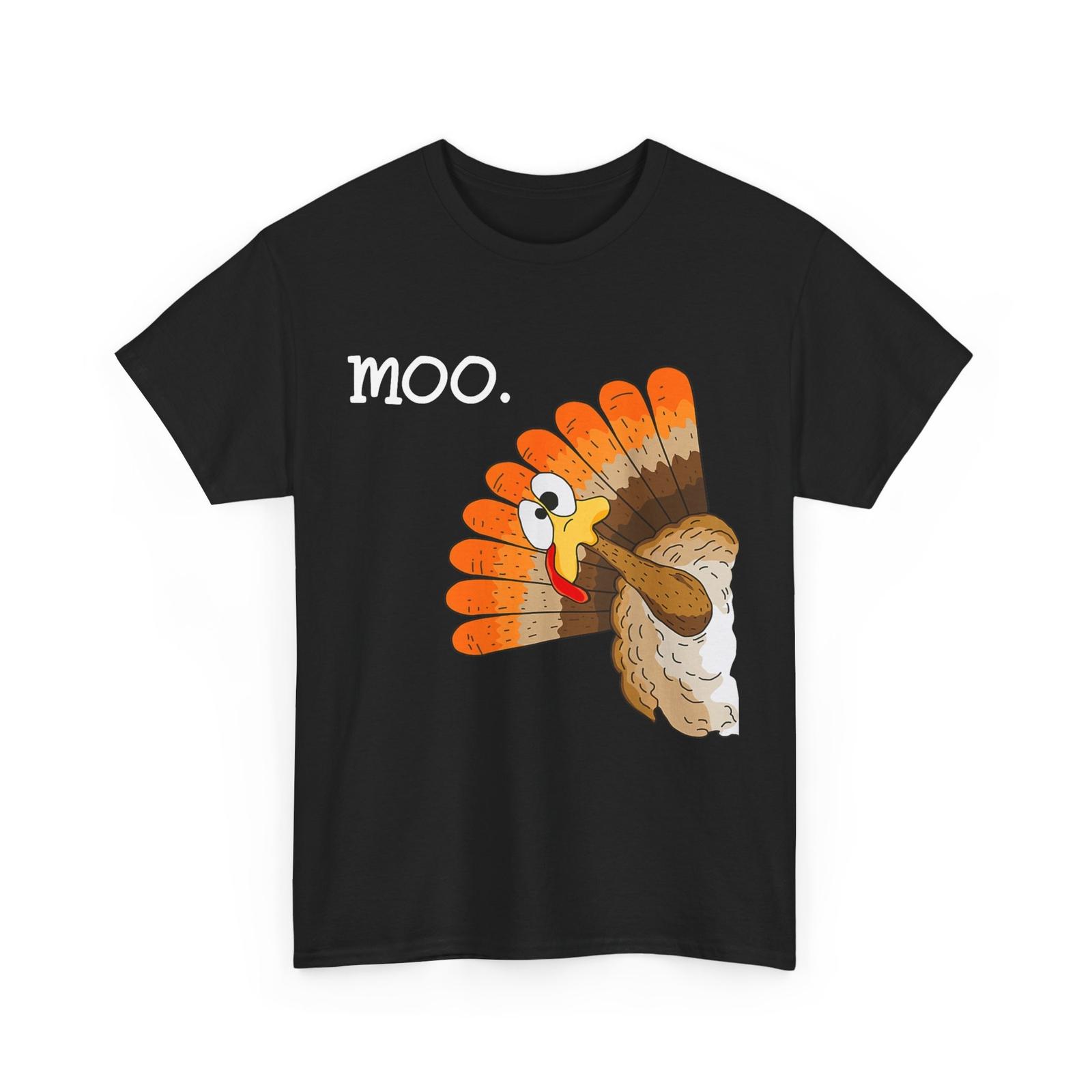 Turkey shirt that says moo Fun turkey Face moo Thanksgiving Shirt S