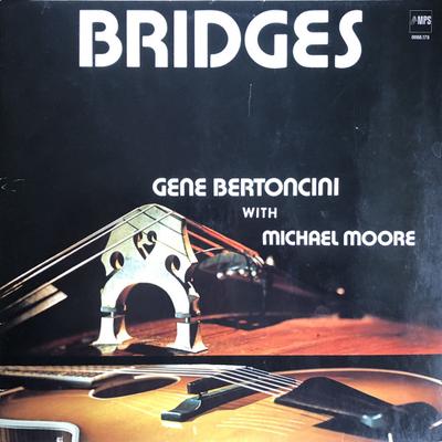 LP Record GENE BERTONCINI, MICHAEL MOORE (2) - Bridges 0068176 MPS Records 1977 Germany Jazz Used