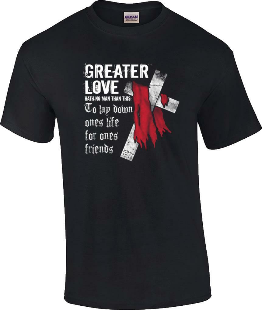 Christian T-Shirt Greater Love Hath No Man Than This To Lay Down One s Life XL