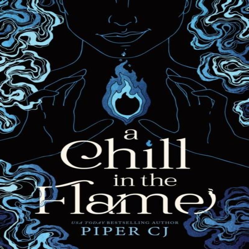 A Chill in the Flame by Piper CJ Paperback Book 9781464225833