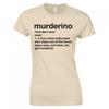 My Favorite Murder Murderino Definition Ladies Skinny Fit Tshirt