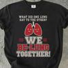 Comfort Colors Respiratory Therapist Shirt, We Be-Lung Together Tee, Funny RT Shirt, Respiratory Therapy Gift