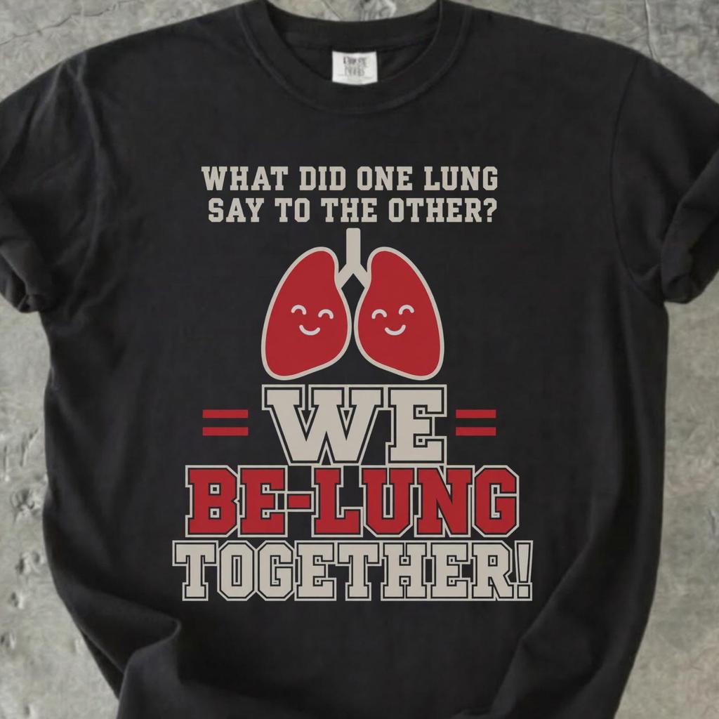Comfort Colors Respiratory Therapist Shirt, We Be-Lung Together Tee, Funny RT Shirt, Respiratory Therapy Gift