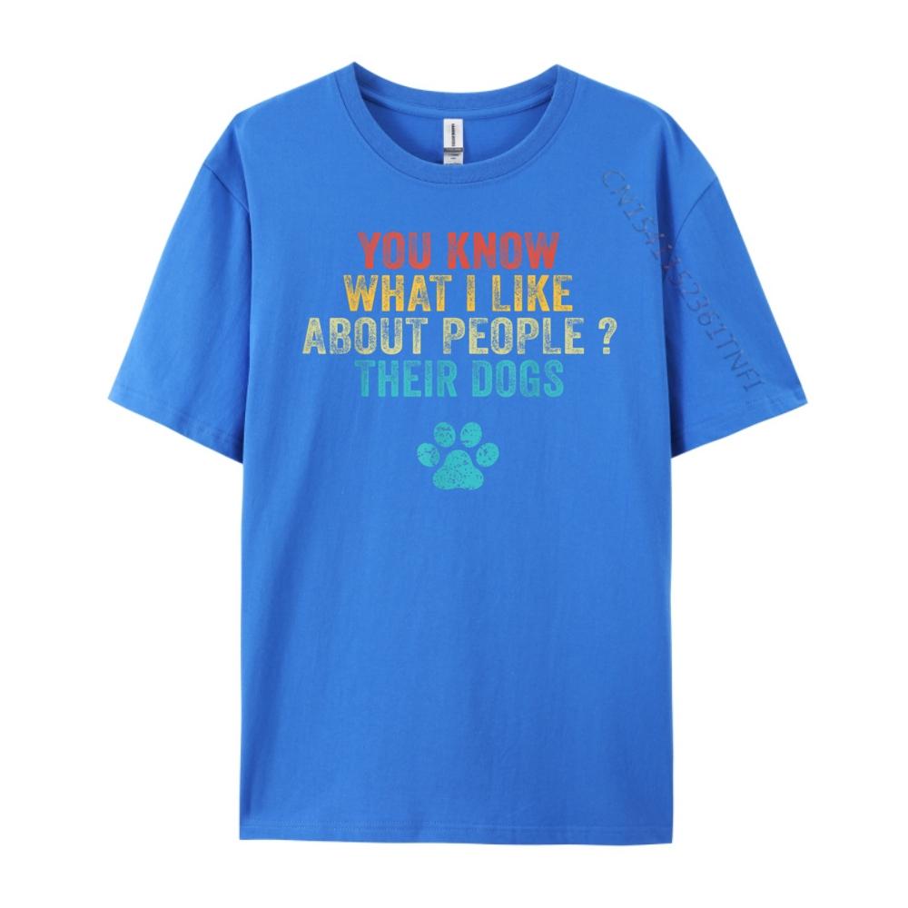 Funny You Know What I Like About People Their Dogs Dog Lover Graphic Shirts Skinfriendly and Soft Mens Designer Clothes