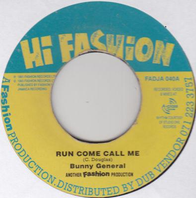 

7inch Record BUNNY GENERAL Run Come Call Me FADJA040 Hi Fashion 1993 UK Reggae Ska Dub Used