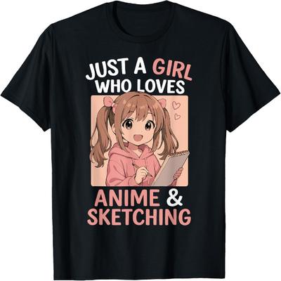Just A Girl Who Loves Anime And Sketching T-Shirt