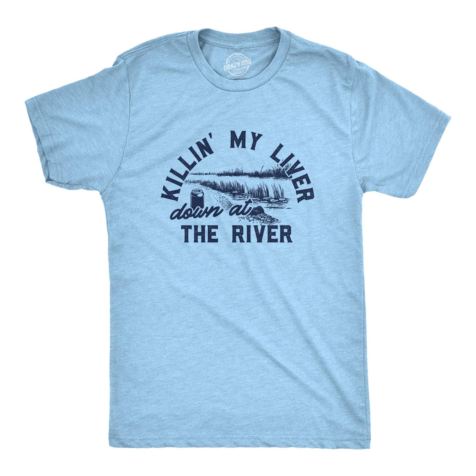 Mens Killin My Liver Down At The River T Shirt Funny Nature Beer Drinking Tee XXXL