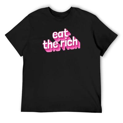 Eat The Rich T-Shirt Quick-drying Summer Clothes Baggy Shirts T-shirts Oversize Vintage T Shirt Men