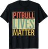 Tričko Pitbull _ Vintage Pitbull Lives Matter Láska k pitbullům Dárek Unisex Tričko