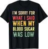 Blutzucker war niedrig Lustig Typ-1-Diabetes T1D Diabetische Mama Geschenk Unisex T-Shirt