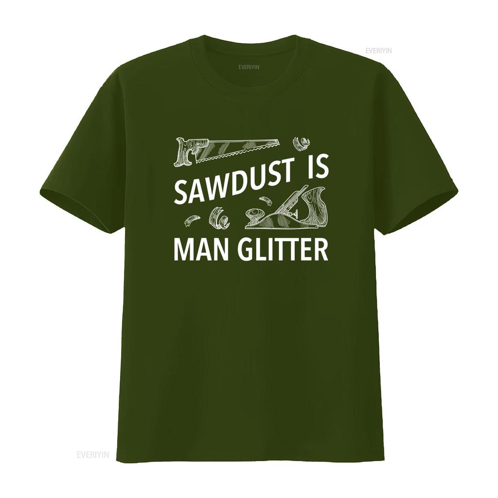 Funny Carpenter Woodworking Sawdust Is Unisex Glitter Print Casual T Shirt Vintage Washed Fashion Slightly Graphic Breathable