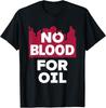 No Blood for Oil T‑Shirt
