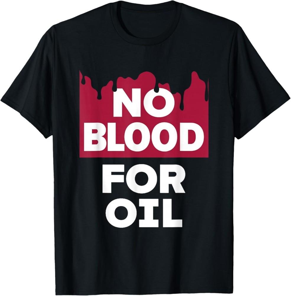 No Blood for Oil T‑Shirt