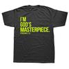 Im Gods Masterpiece Bible Scripture Christian T Shirts Cotton Streetwear Short Sleeve Birthday Gifts Summer Style TShirt