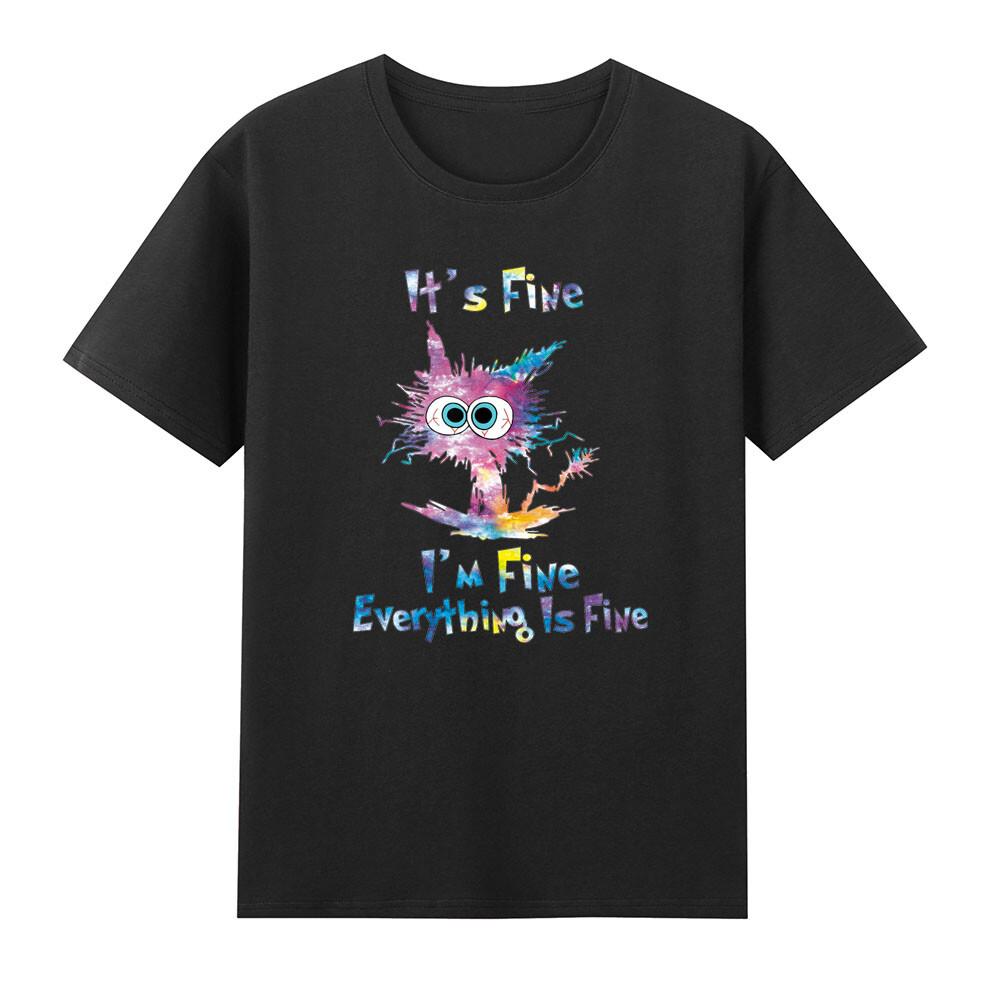 Its Fine Im Fine Everything Is Fine Cat Tie Dye TShirt S