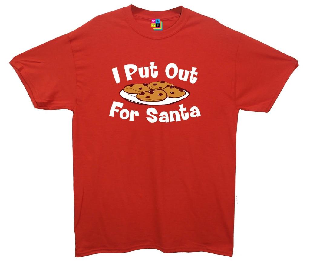 I Put Out For Santa Christmas Printed T-Shirt