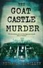 The The Goat Castle Murder Book