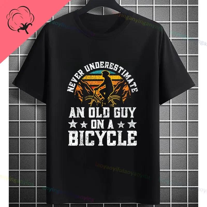 Never Underestimate An Old Guy On A Bicycle Funny Cycling Tshirt Slogan Graphic Design Tee Casual Shortsleev Cotton Tshirt
