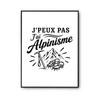 Poster J’peux Pas J’ai Alpinisme J'peux Pas Minimaliste | Affiche Papier Photo 310 G Finition Perlée Format Taille A2 | Décoration