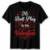 Il mio San Valentino è Occupato Divertente Umorismo per Adulti T-Shirt Unisex