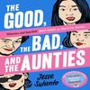 The Good the Bad and the Aunties by Jesse Sutanto Paperback Book 9780008558833