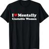 Camiseta Me Encantan las Mujeres Mentalmente Inestables | Camiseta de Algodón Unisex, Manga Corta