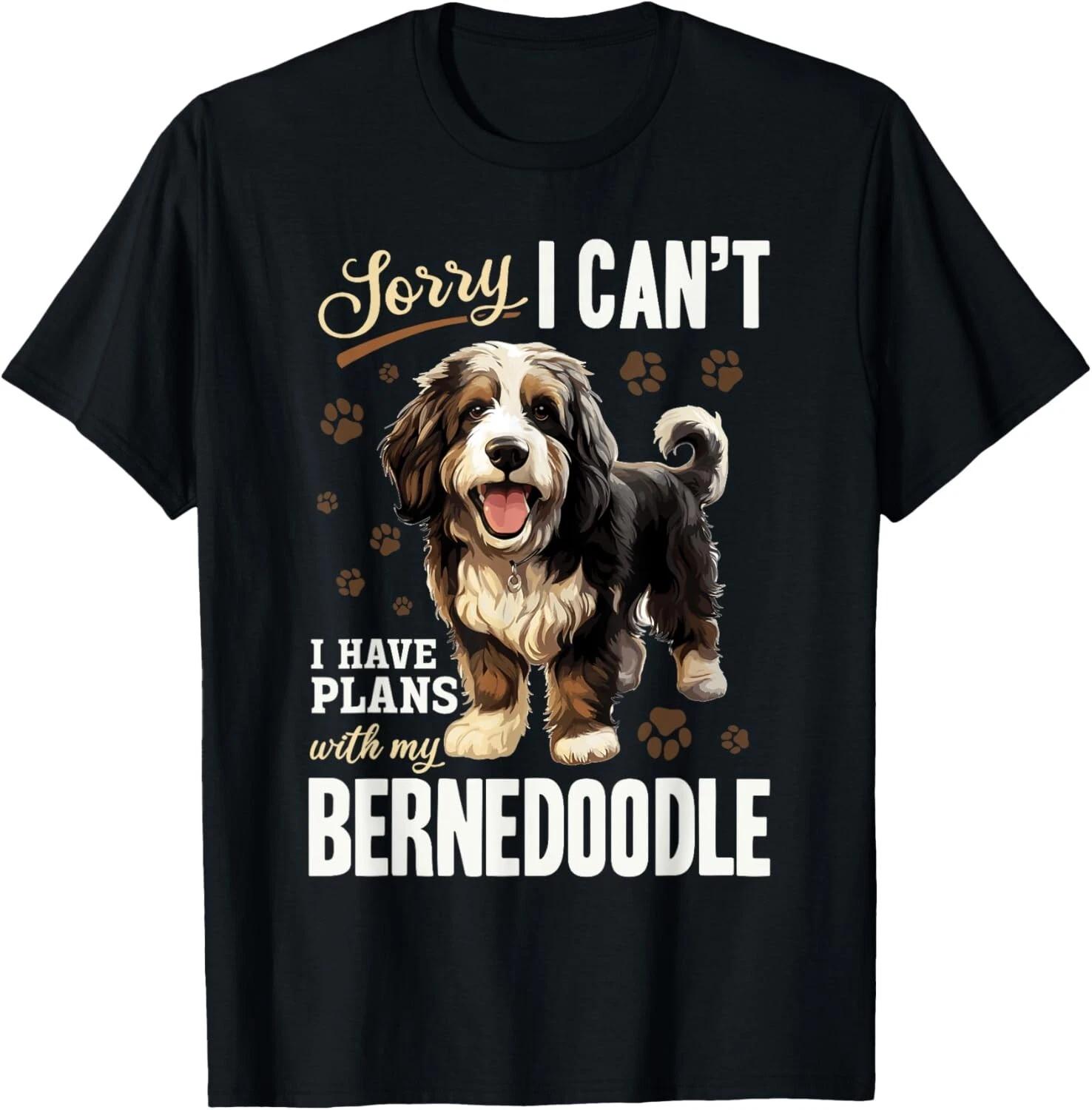 

Bernedoodle Dog Breed Pet Sorry, i can´t I Have Plans Gift Unisex T-Shirt 2XL