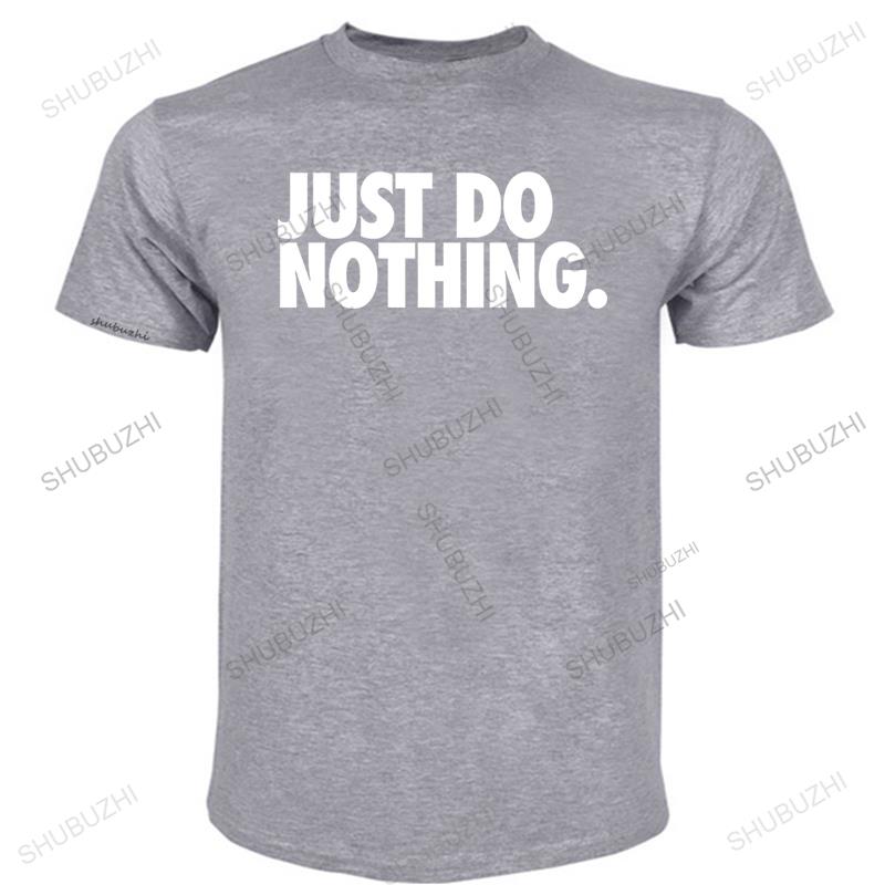 men O-neck summer short sleeve fashion t-shirts Just do nothing t-shirt black cotton shubuzhi tshirts fashion tee-shirt for mens
