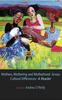 The Mothers, Mothering and Motherhood Across Cultural Differences : A Reader Book