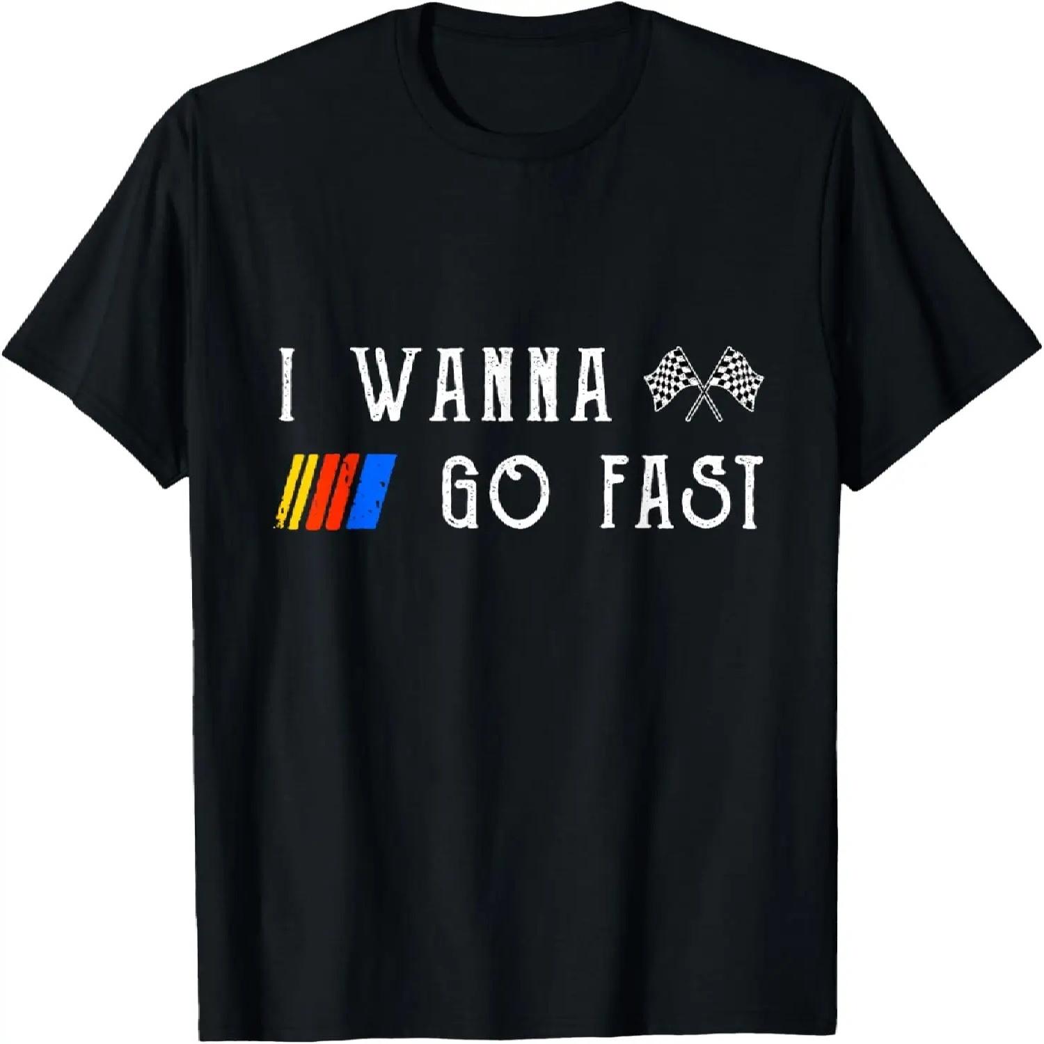 Funny Motor Racer Lover I Wanna Go Fast Quotes Vintage T-Shirt S чёрный