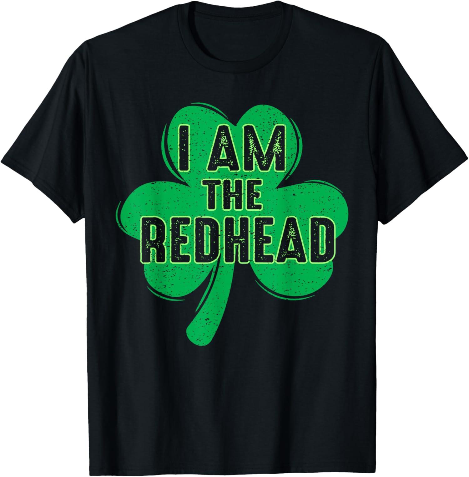 I Am The Redhead Dibs on The Redhead St Patricks Day T-Shirt S