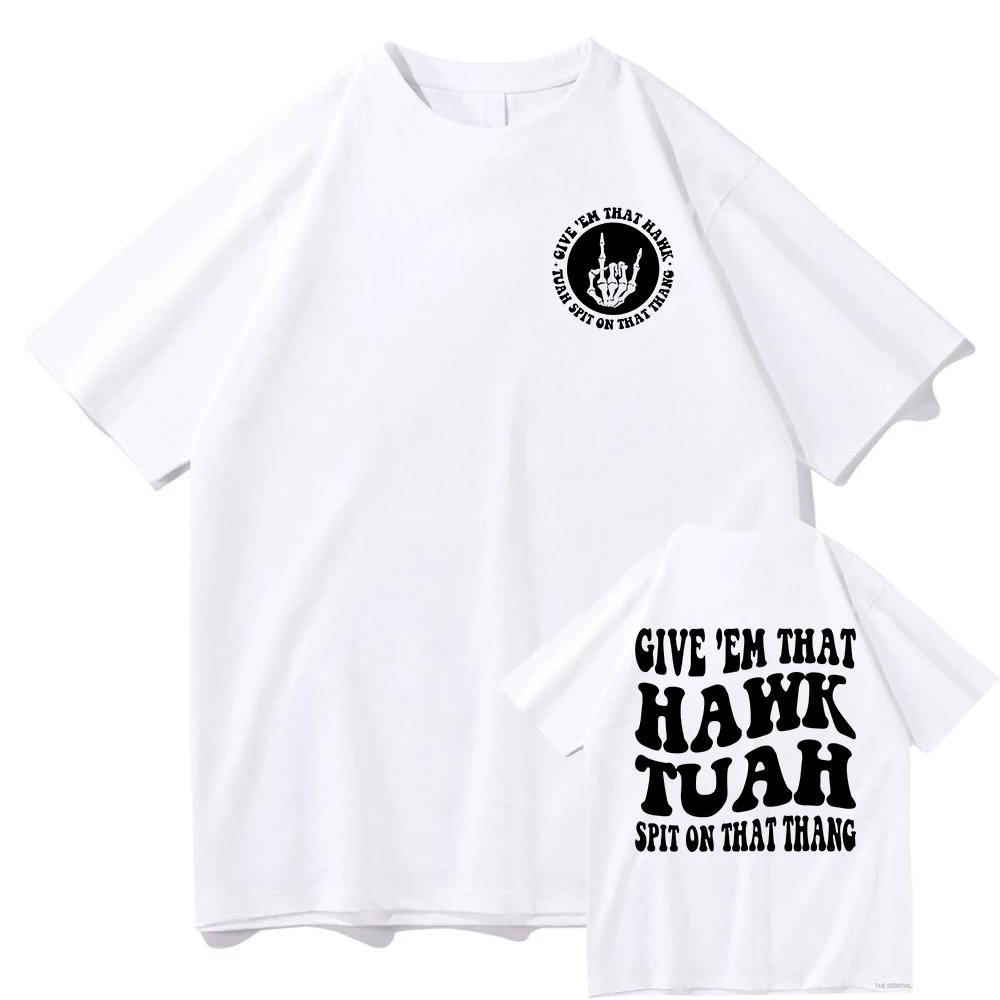 Give Em That T Shirts Fashion Men Vintage Funny Retro Letter Print Tshirt Unisex High Quality Halloween Cotton Tees Shirts