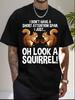 Squirrel Graphic Funny T-shirt