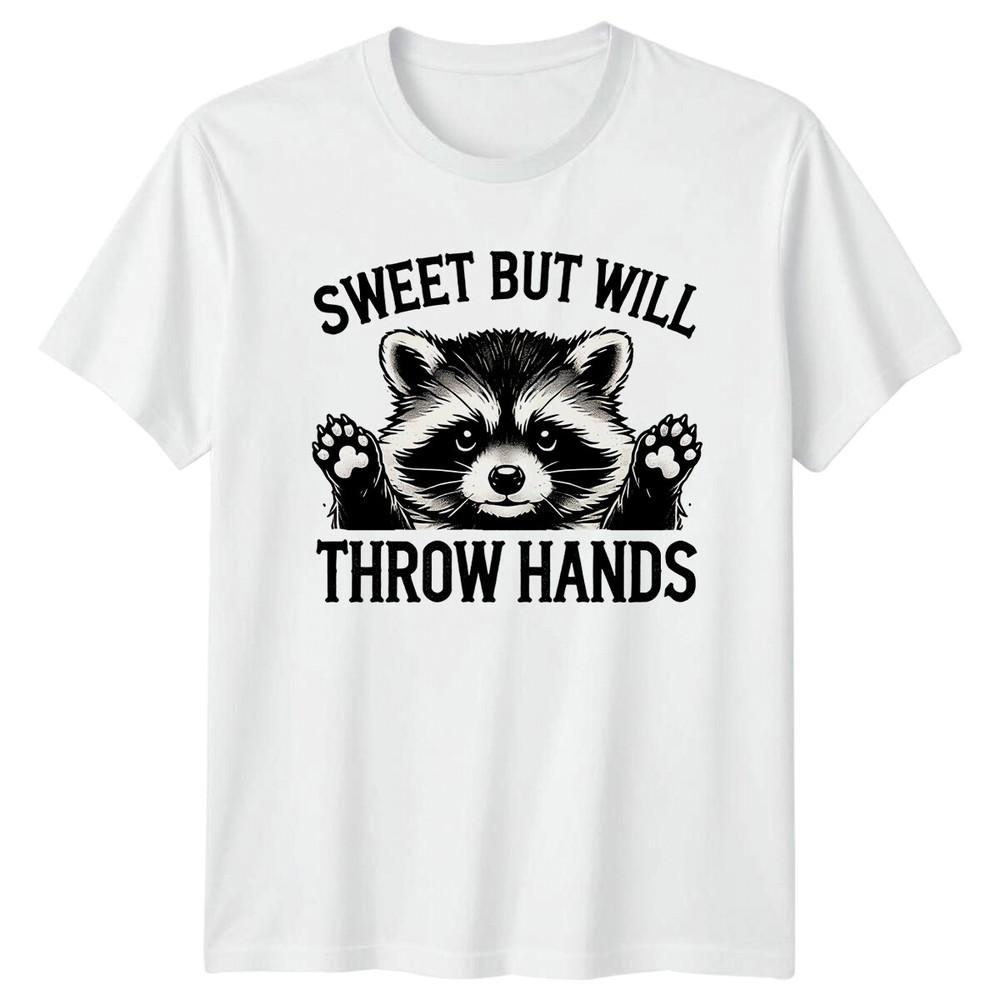 Sweet But Will Throw Hands Raccoon Funny Animal Pun Graphic TShirt S