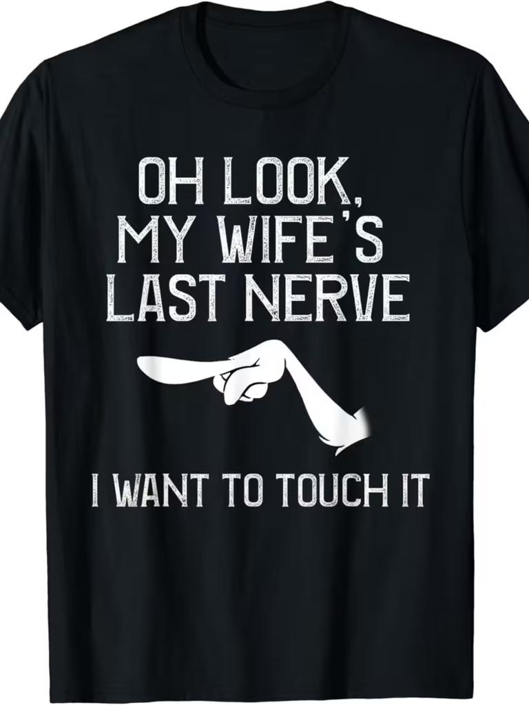 Funny Marital Humor TShirt Oh Look My WifeS Last Nerve Graphic Tee Husband Gifts Funny Marriage Joke Apparel Unisex