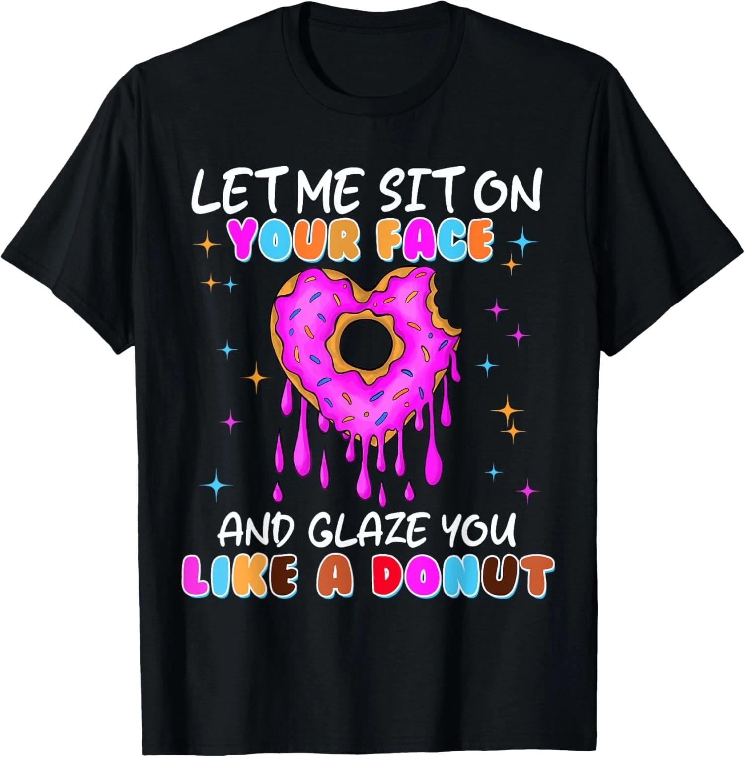 Donut Glaze Funny Inappropriate Adult Humor Unisex T-Shirt S