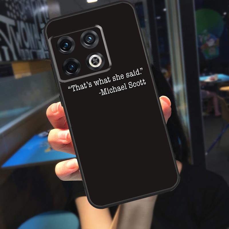 Michael Scott That’s What She Said Funda For OnePlus 10T 8T 9RT 12 13 13R 11 9 10 Pro OnePlus Nord 4 CE 2 3 Lite N20 N30 Case