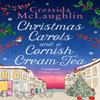 Christmas Carols and a Cornish Cream Tea by Cressida McLaughlin... 9780008503635