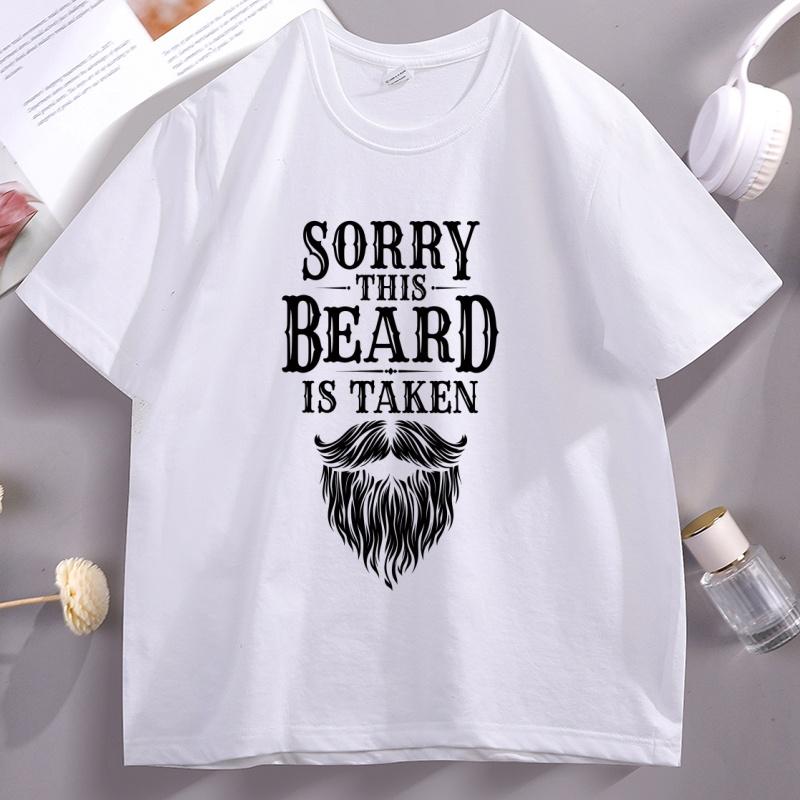 

Sorry This Beard Is Taken T-Shirt Beard Funny Tshirt Unisex Cotton Short Sleeve Round Neck Tee Shirt Unisexs Designer Clothing Tops 4XL