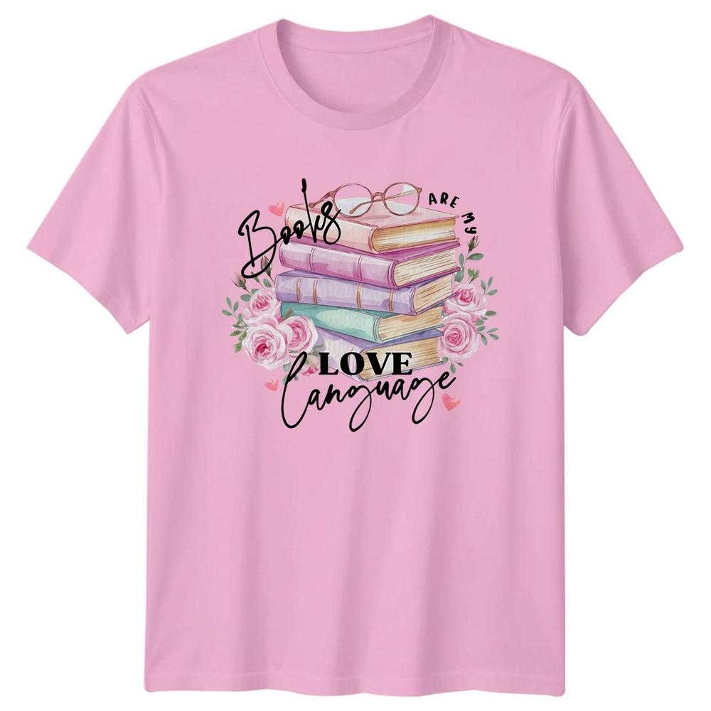 Books Are My Love Language Unisexs TShirt Book Lover Reading Birthday Gift