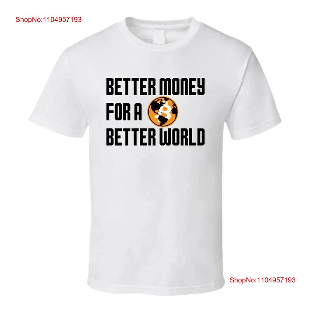 Bitcoin Better Money World T Shirt vintage Washed Breathable graphic Stylish Versatile Unisex homme Slightly Stretched