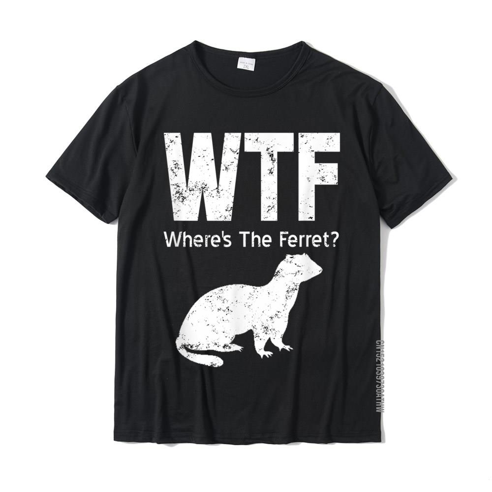 Funny Ferret T-Shirt WTF Where s The Ferret Gift Tshirt Cotton Men Tops Tees Camisa Tshirts Custom Hot Sale S разноцветный