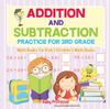 The Addition and Subtraction Practice for 3rd Grade - Math Books for Kids Children's Math Books Book